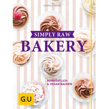 Backbuch Simply Raw Bakery | Rohköstlich & vegan backen