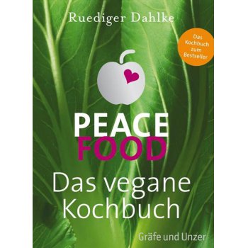 Kochbuch Peace Food - Das vegane Kochbuch Ruediger Dahlke