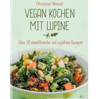 Vegan kochen mit Lupine Christian Wenzel