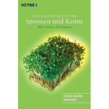Das grosse Buch der Sprossen und Keime Rose-Marie Nöcker