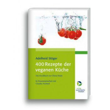 Kochbuch 400 Rezepte der veganen Küche Adelheid Stöger
